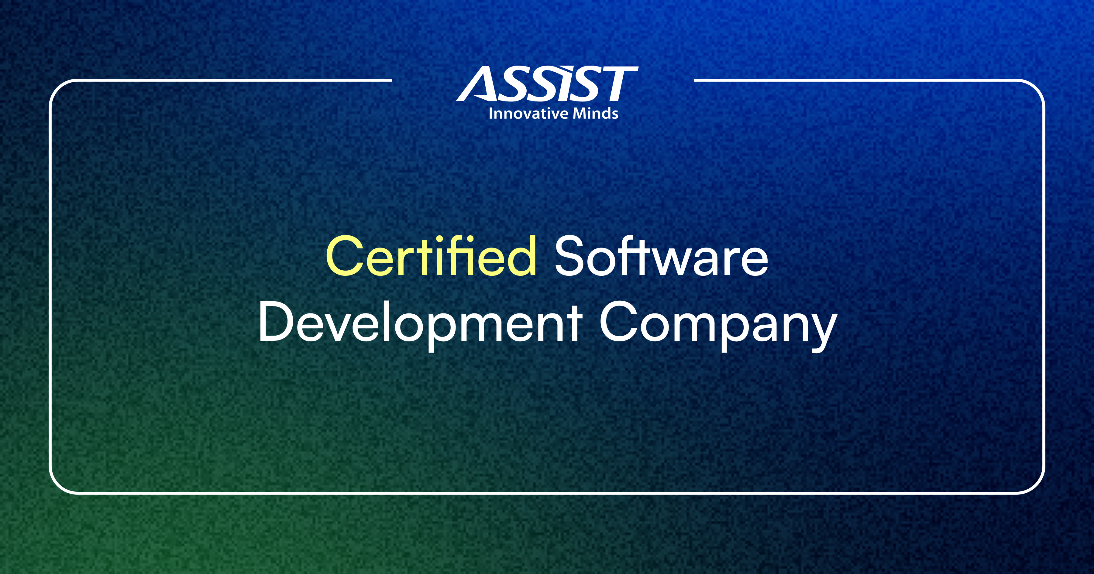 Company & Individual Software Certifications - ASSIST Software