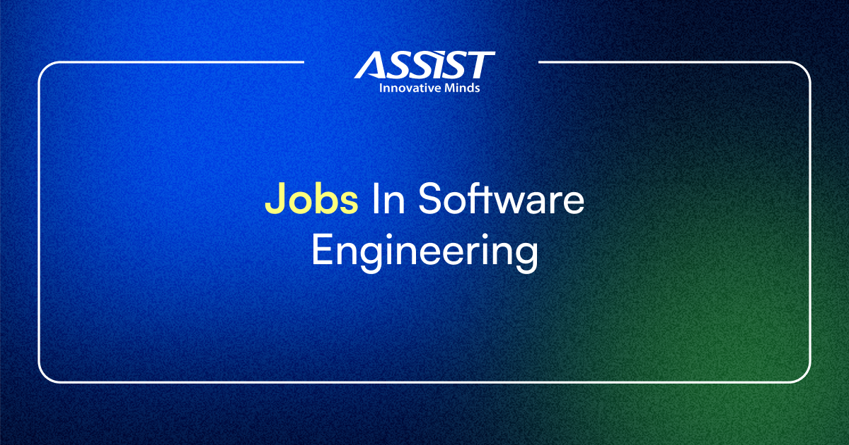Jobs In Software Engineering - ASSISTSoftware Romania
