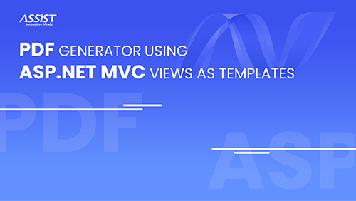 PDF generator using Asp.Net MVC views as templates. Ion Balan - ASSIST Software