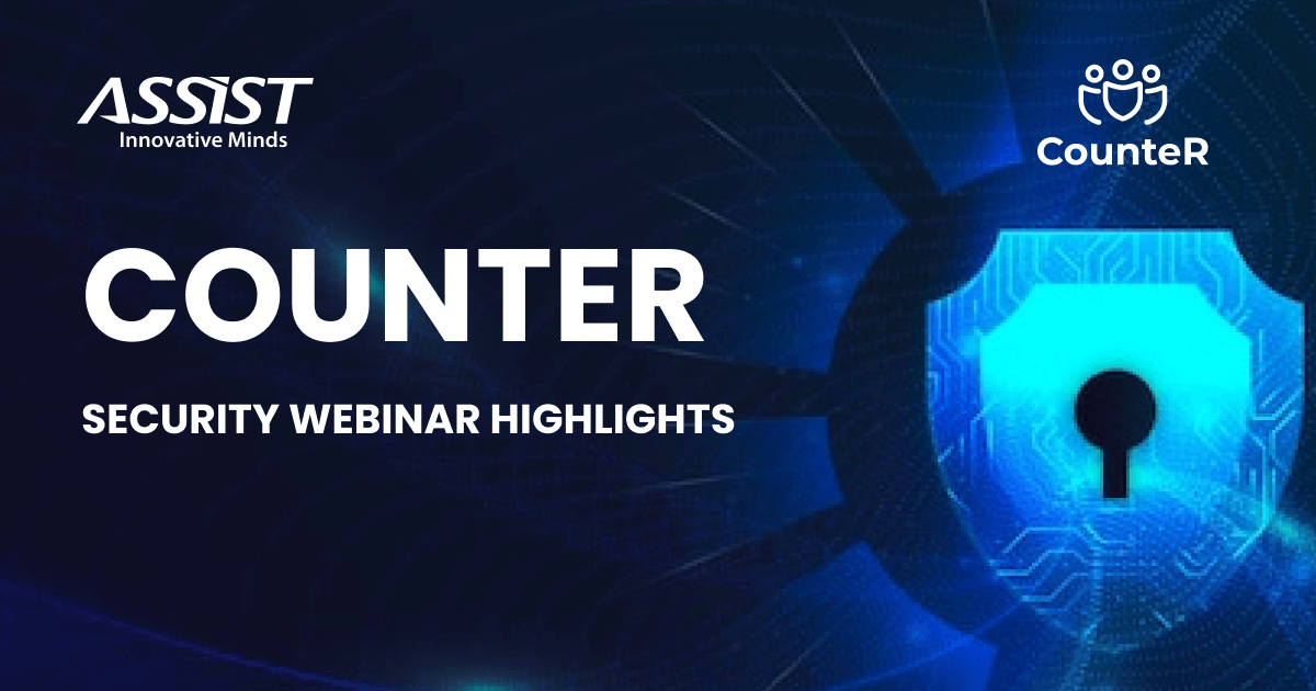 CounteR - Security Webinar Highlights | ASSIST Software