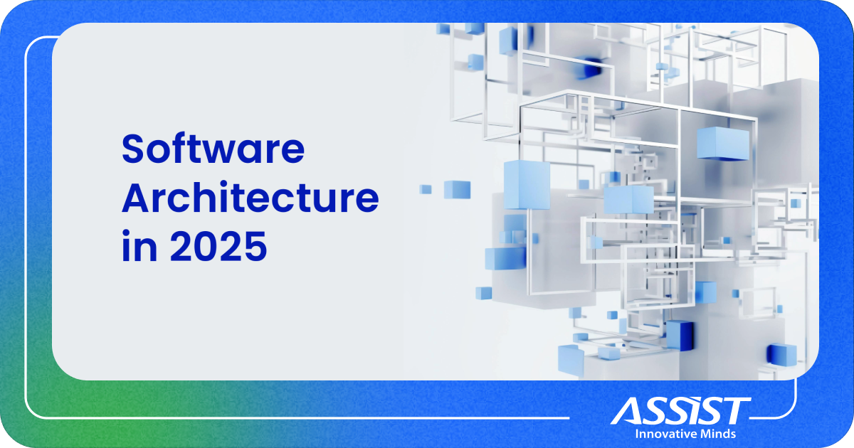Software Architecture In 2025 What Do Builders And Business Leaders