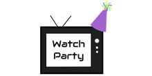 Watch party